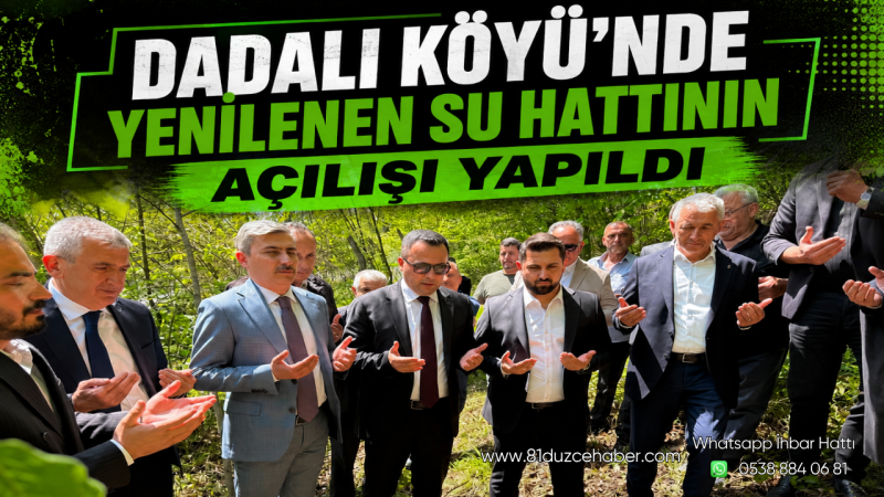 Dadalı Köyü’nde Yenilenen Su Hattının Açılışı Yapıldı