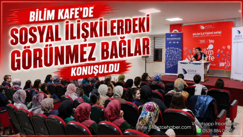 Bilim Kafe’de Sosyal İlişkilerdeki Görünmez Bağlar Konuşuldu