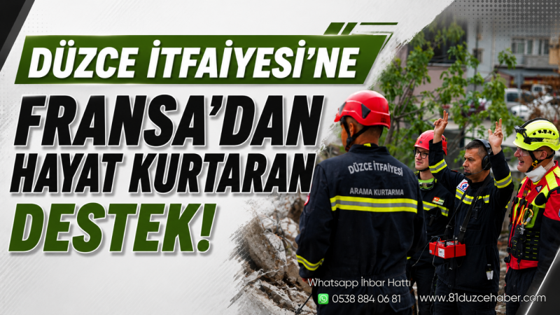 Düzce İtfaiyesi’ne Fransa’dan Hayat Kurtaran Destek