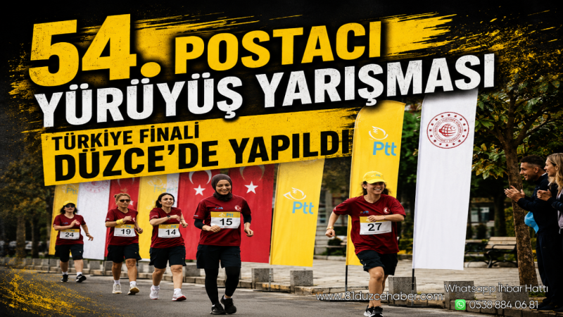 54. Postacı Yürüyüş Yarışması Türkiye Finali Düzce’de Yapıldı