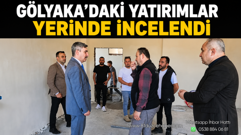 Gölyaka’daki Yatırımlar Yerinde İncelendi