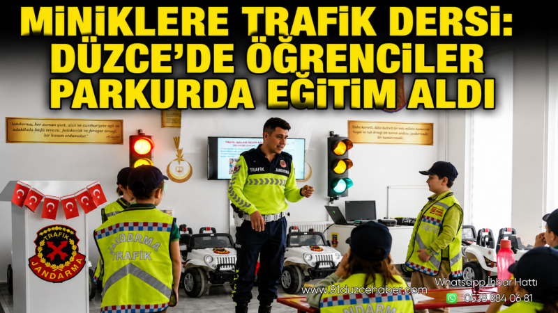 Miniklere Trafik Dersi: Düzce’de Öğrenciler Parkurda Eğitim Aldı