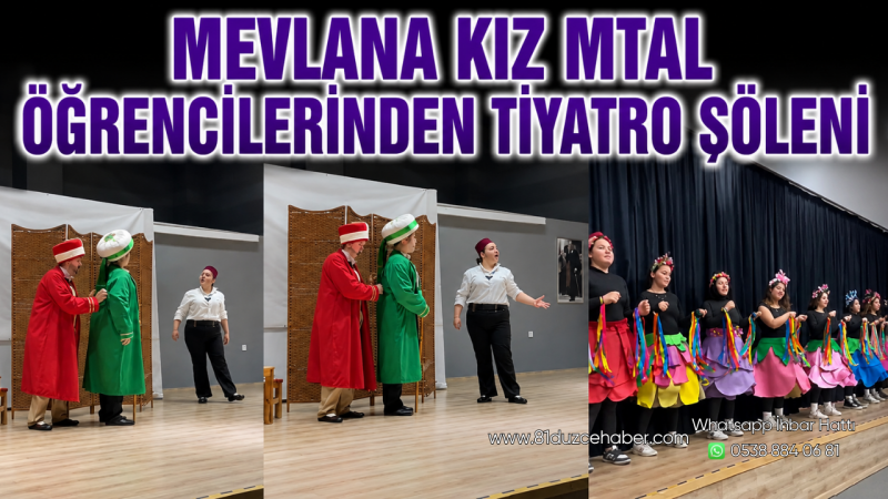 Mevlana Kız MTAL Öğrencilerinden Tiyatro Şöleni
