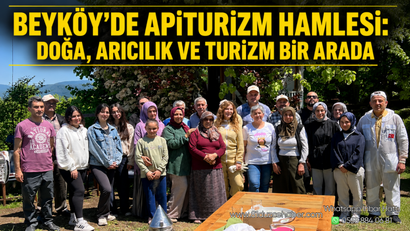 Beyköy’de Apiturizm Hamlesi: Doğa, Arıcılık ve Turizm Bir Arada