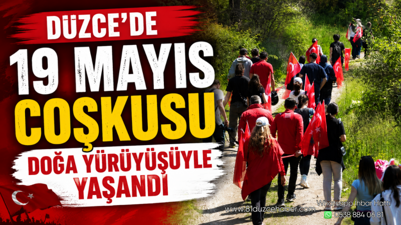 Düzce’de 19 Mayıs Coşkusu Doğa Yürüyüşüyle Yaşandı