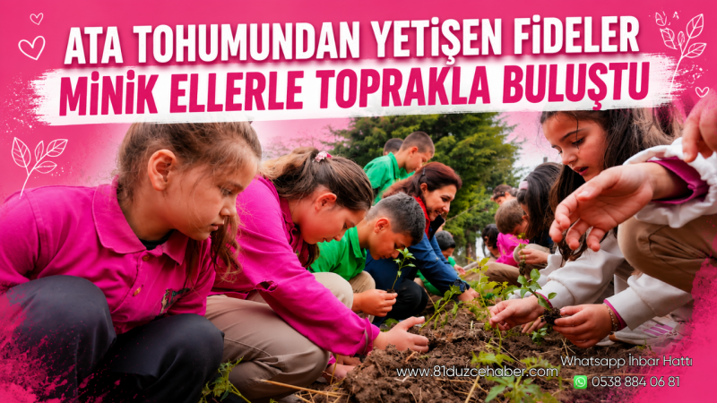 Ata Tohumundan Yetişen Fideler Minik Ellerle Toprakla Buluştu