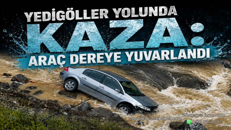 Yedigöller Yolunda Kaza: Araç Dereye Yuvarlandı