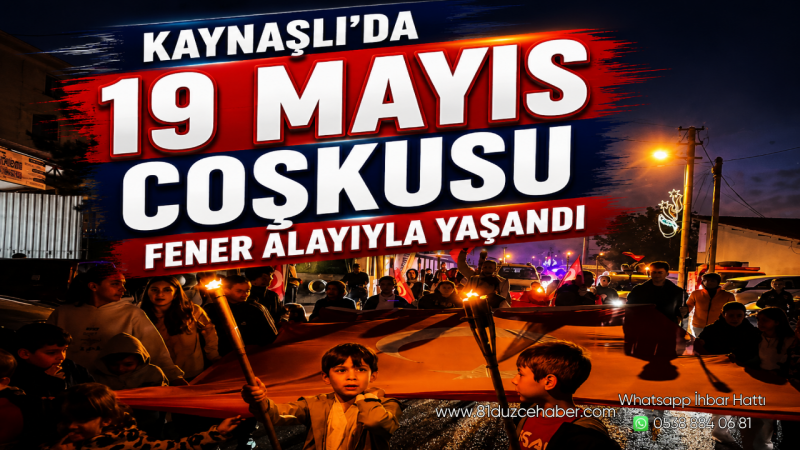 Kaynaşlı’da 19 Mayıs Coşkusu Fener Alayıyla Yaşandı