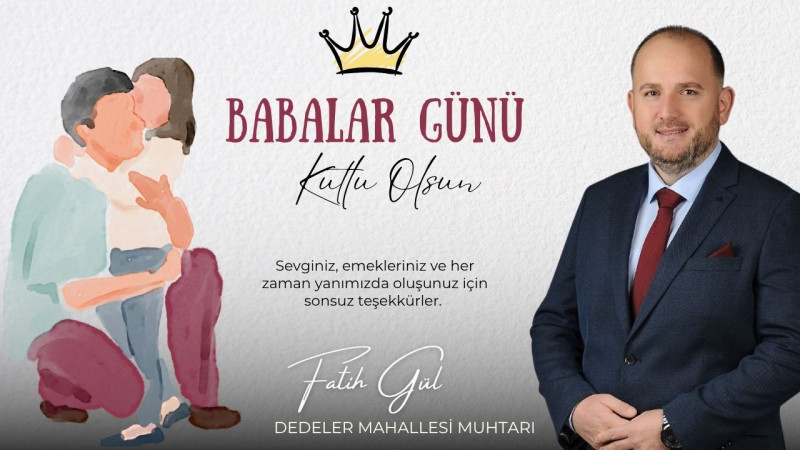 FATİH GÜL  BABALAR GÜNÜ MESAJI