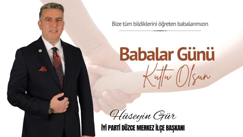 HÜSEYİN GÜR BABALAR GÜNÜ MESAJI