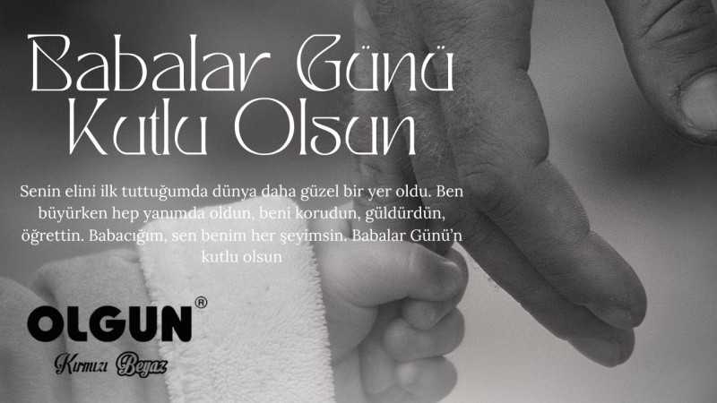 OLGUN PİLİÇ BABALAR GÜNÜ MESAJI