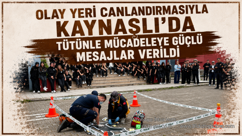 Olay Yeri Canlandırmasıyla Kaynaşlı’da Tütünle Mücadeleye Güçlü Mesajlar Verildi