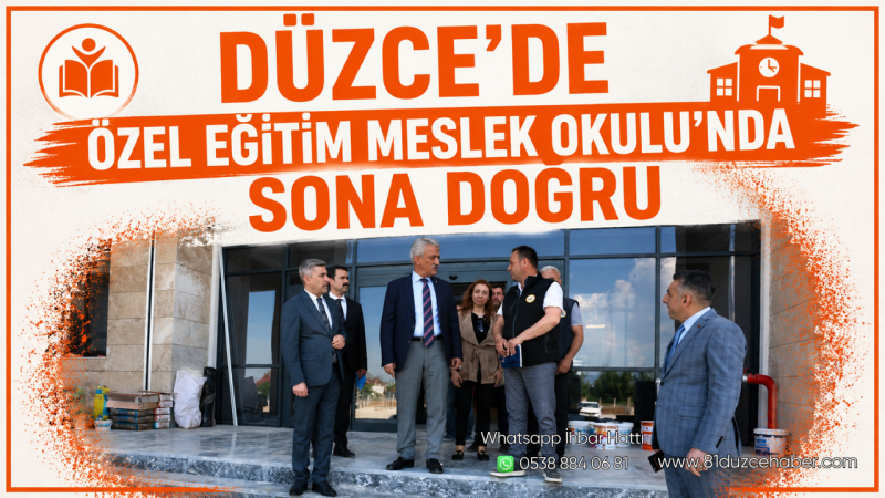 Düzce’de Özel Eğitim Meslek Okulu’nda Sona Doğru