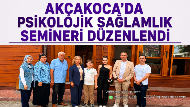 Akçakoca’da Psikolojik Sağlamlık Semineri Düzenlendi