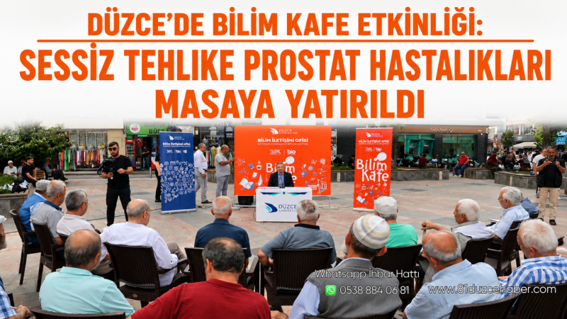 Düzce’de Bilim Kafe Etkinliği: Sessiz Tehlike Prostat Hastalıkları Masaya Yatırıldı