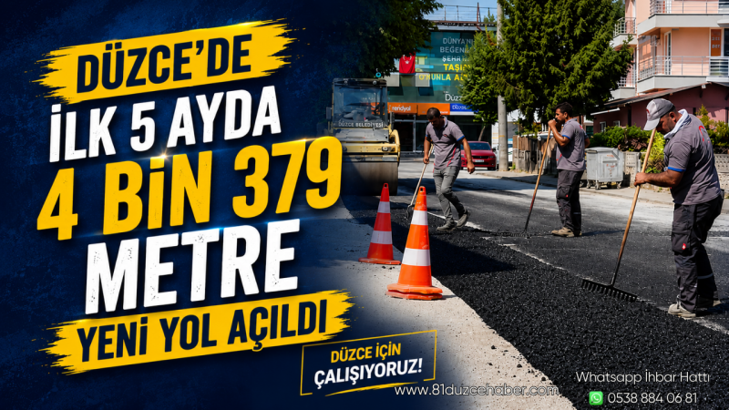 Düzce’de İlk 5 Ayda 4 Bin 379 Metre Yeni Yol Açıldı