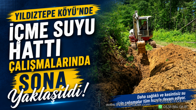 Yıldıztepe Köyü’nde İçme Suyu Hattı Çalışmalarında Sona Yaklaşıldı