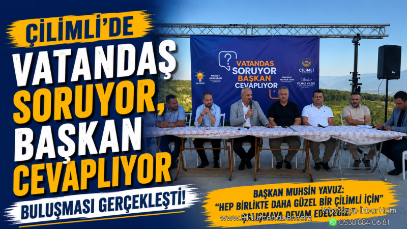 Çilimli’de “Vatandaş Soruyor, Başkan Cevaplıyor” Buluşması Gerçekleşti