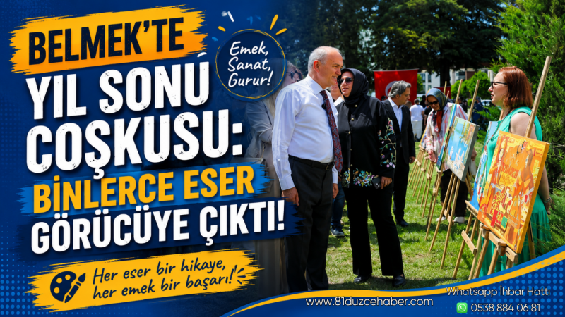 BELMEK’te Yıl Sonu Coşkusu: Binlerce Eser Görücüye Çıktı