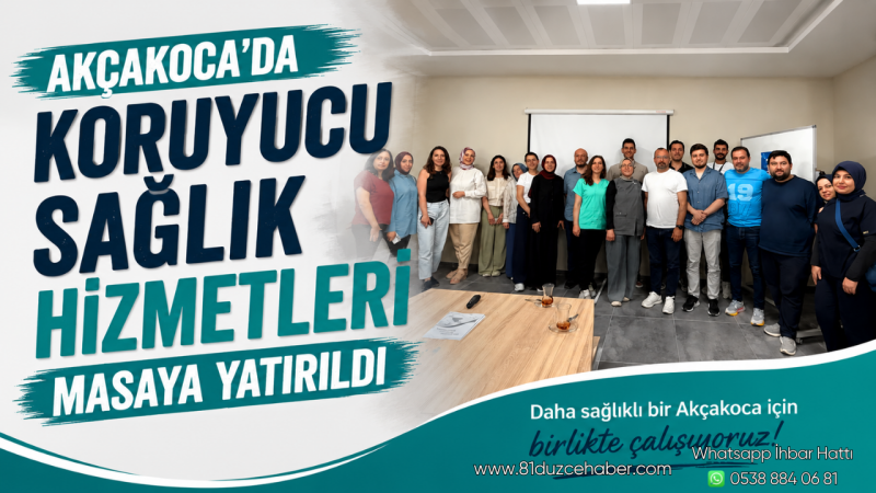 Akçakoca’da Koruyucu Sağlık Hizmetleri Masaya Yatırıldı