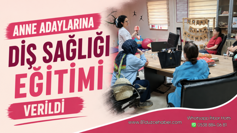 Anne Adaylarına Diş Sağlığı Eğitimi Verildi
