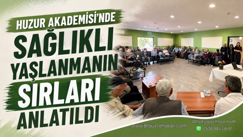 Huzur Akademisi’nde Sağlıklı Yaşlanmanın Sırları Anlatıldı