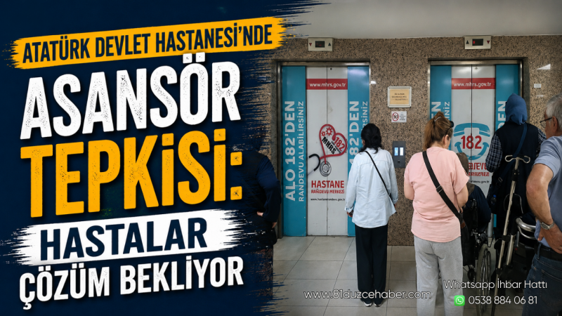 Atatürk Devlet Hastanesi’nde Asansör Tepkisi: Hastalar Çözüm Bekliyor