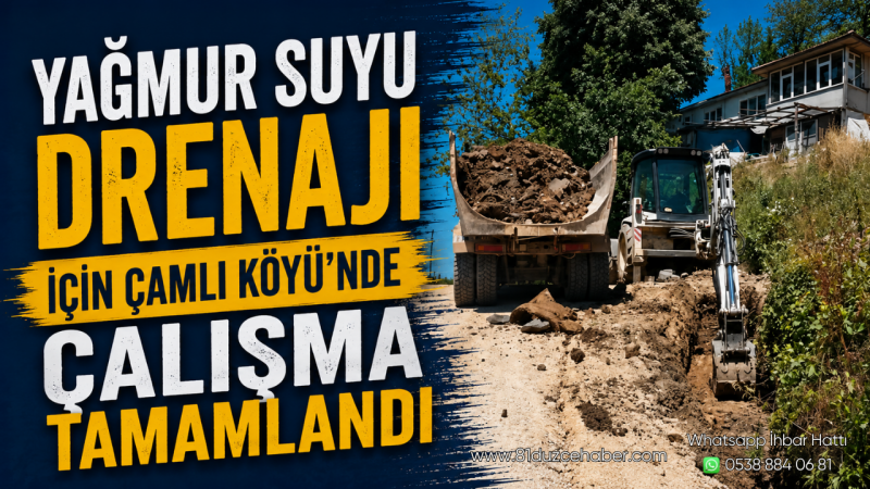 Yağmur Suyu Drenajı İçin Çamlı Köyü’nde Çalışma Tamamlandı