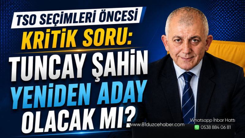 TSO Seçimleri Öncesi Kritik Soru: Tuncay Şahin Yeniden Aday Olacak Mı?