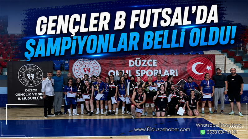 Gençler B Futsal'da Şampiyonlar Belli Oldu