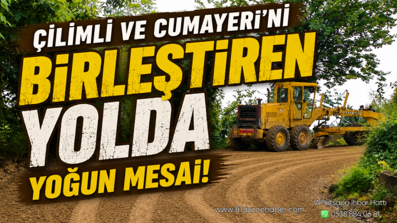 Çilimli ve Cumayeri’ni Birleştiren Yolda Yoğun Mesai