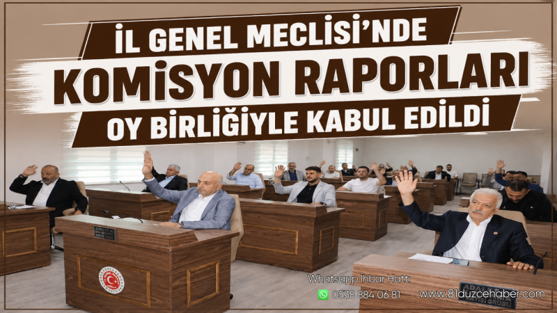 İl Genel Meclisi’nde Komisyon Raporları Oy Birliğiyle Kabul Edildi