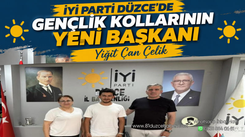 İYİ Parti Düzce’de Gençlik Kollarının Yeni Başkanı Yiğit Can Çelik