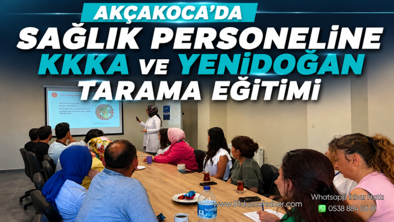 Akçakoca’da Sağlık Personeline KKKA ve Yenidoğan Tarama Eğitimi