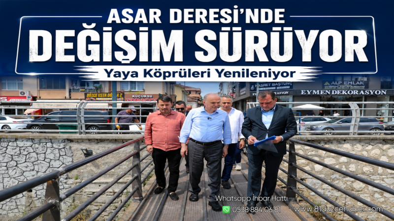 Asar Deresi’nde Değişim Sürüyor: Yaya Köprüleri Yenileniyor