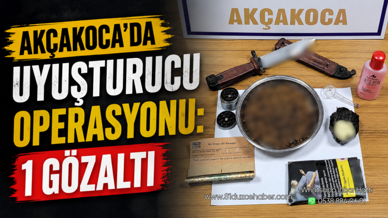 Akçakoca’da Uyuşturucu Operasyonu: 1 Gözaltı