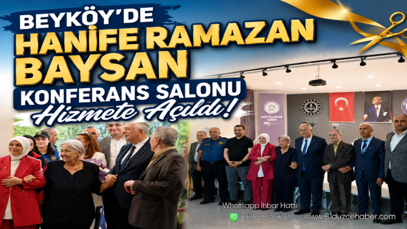 Beyköy’de Hanife Ramazan Baysan Konferans Salonu Hizmete Açıldı