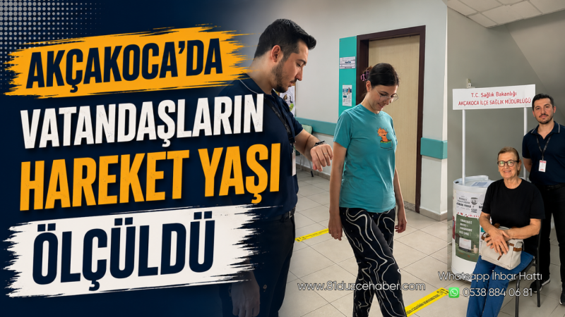 Akçakoca’da Vatandaşların Hareket Yaşı Ölçüldü