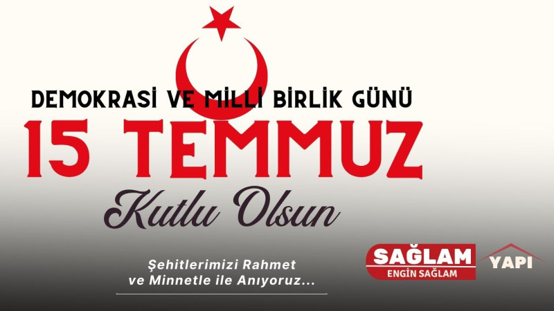SAĞLAM YAPI 15 TEMMUZ İLANI 