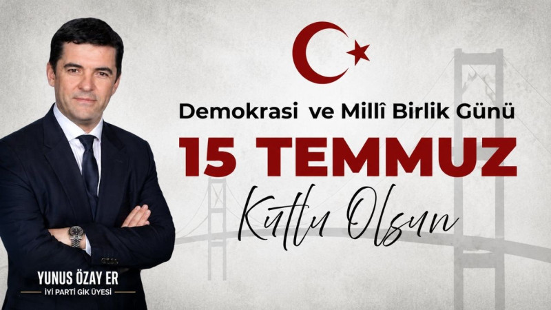YUNUS ÖZAY ER 15 TEMMUZ İLANI