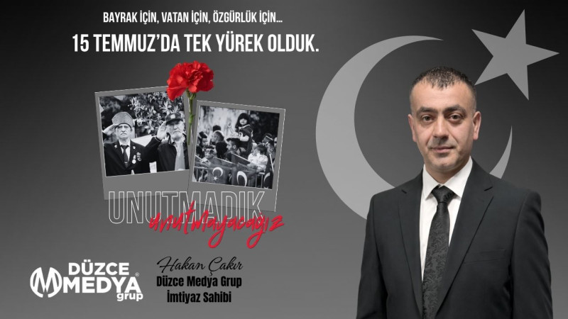 HAKAN ÇAKIR 15 TEMMUZ İLANI