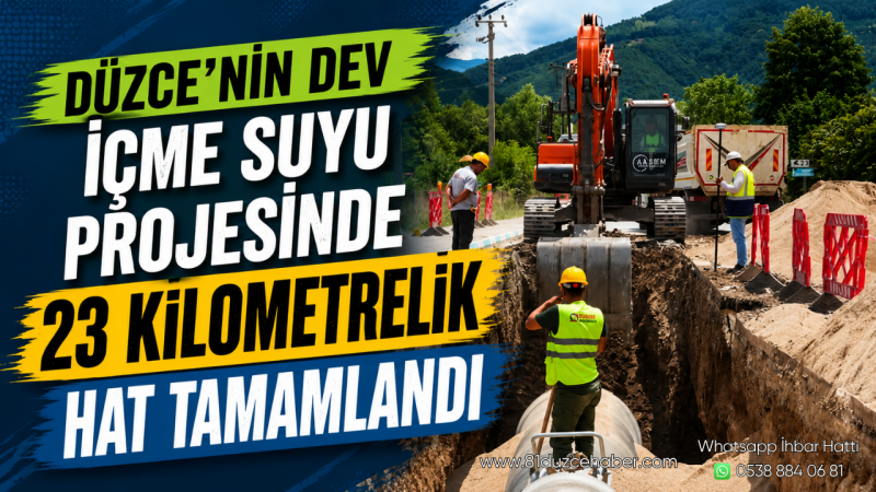 Düzce'nin Dev İçme Suyu Projesinde 23 Kilometrelik Hat Tamamlandı