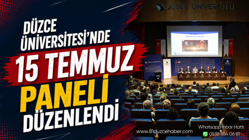 Düzce Üniversitesi'nde 15 Temmuz Paneli Düzenlendi
