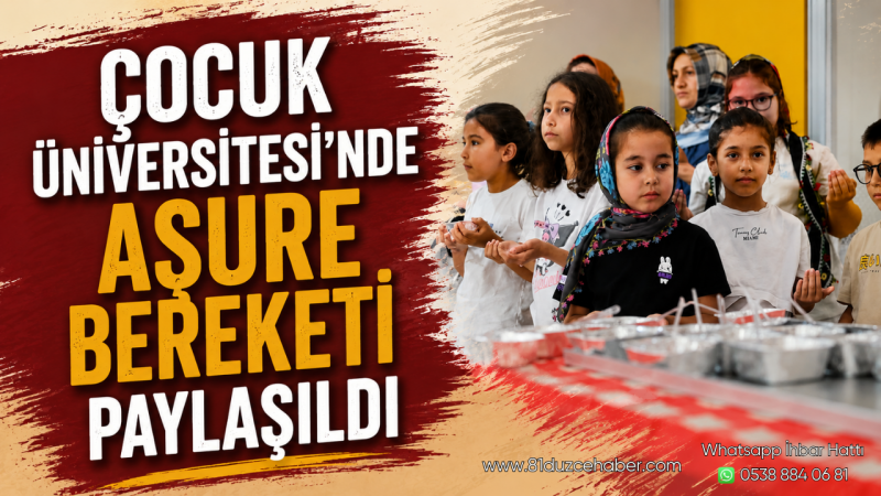 Çocuk Üniversitesi'nde Aşure Bereketi Paylaşıldı