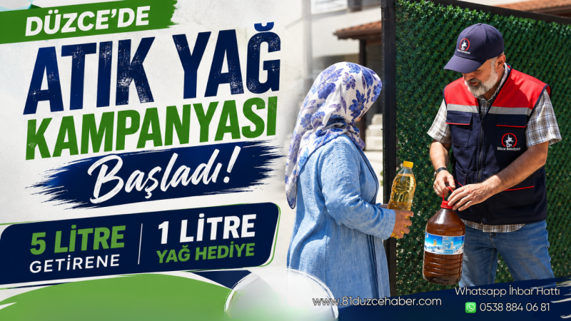Düzce'de Atık Yağ Kampanyası Başladı: 5 Litre Getirene 1 Litre Yağ Hediye