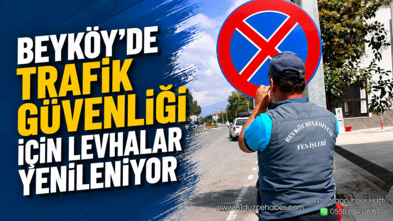 Beyköy'de Trafik Güvenliği İçin Levhalar Yenileniyor
