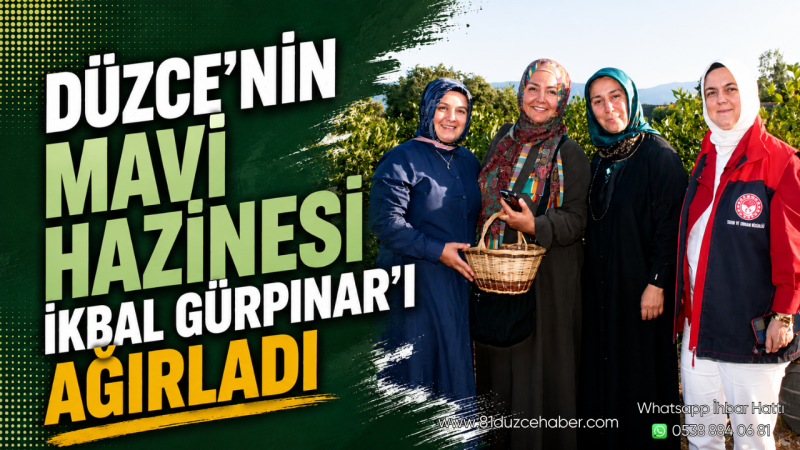 Düzce'nin Mavi Hazinesi İkbal Gürpınar'ı Ağırladı