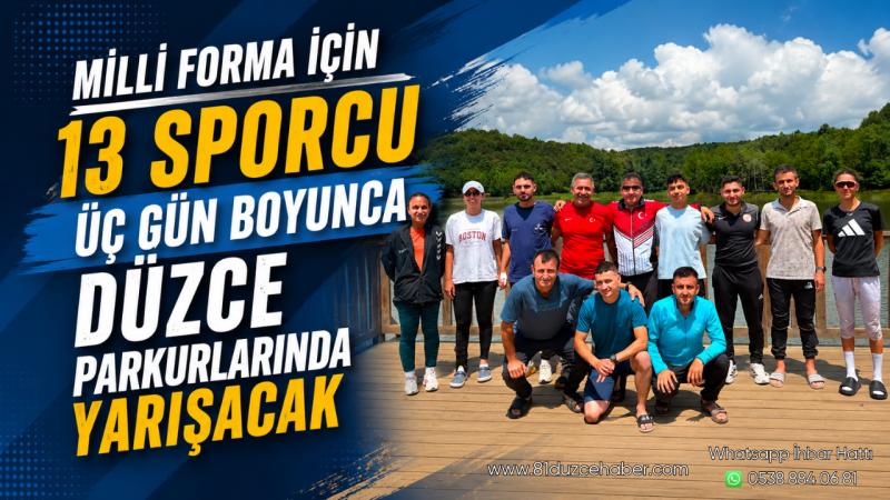Milli Forma İçin 13 Sporcu Üç Gün Boyunca Düzce Parkurlarında Yarışacak