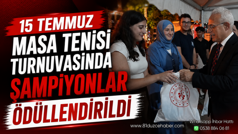 15 Temmuz Masa Tenisi Turnuvasında Şampiyonlar Ödüllendirildi