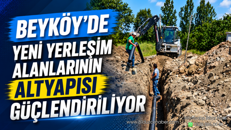 Beyköy'de Yeni Yerleşim Alanlarının Altyapısı Güçlendiriliyor